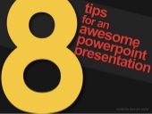 8 Tips for an Awesome Powerpoint Pr...