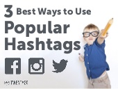 3 Best Ways to Use Popular Hashtags