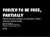 Forced to Be Free, Partially: Parti...