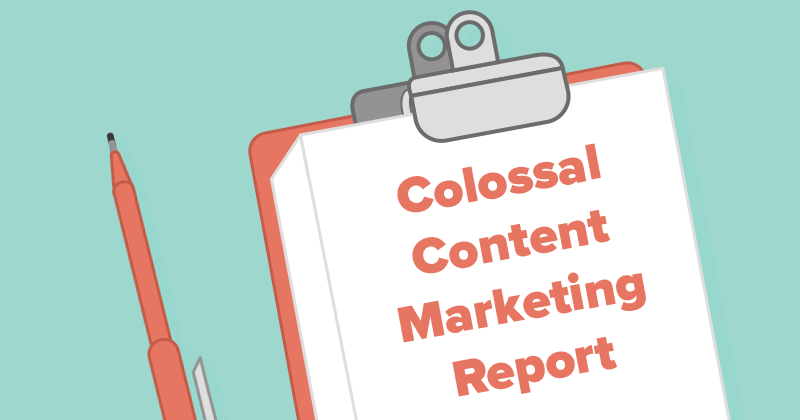 The Colossal Content Marketing Report